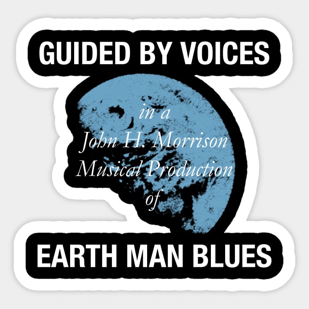 Guided by Voices Earth Man Blues Sticker by Leblancd Nashb